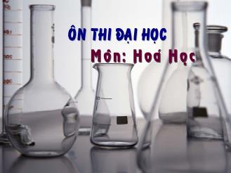 Ôn thi Đại học môn Hóa học - Bài 10: Nhôm - Hợp chất của nhôm - Nguyễn Tấn Trung