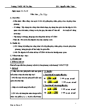 Giáo án Đại số 9 - Tiết 36: Ôn tập - Năm học 2015-2016 - Nguyễn Hữu Toàn