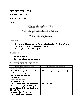 Giáo án Chính tả Lớp 3 - Nghe viết Lời kêu gọi toàn dân tập thể dục, Phân việt s/x, in/inh - Năm học 2015-2016 - Hoàng Thị Hằng