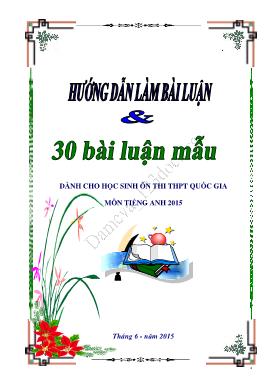 30 Bài luận mẫu dành cho học sinh ôn thi THPT Quốc gia môn Tiếng Anh 2015