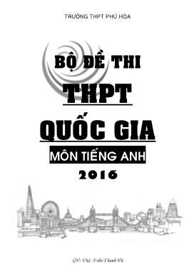 Bộ đề thi thử THPT Quốc gia môn Tiếng Anh năm 2016 cực hay - Trần Thanh Vũ