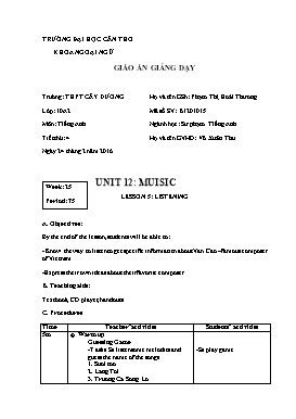 Giáo án giảng dạy Tiếng anh Lớp 10 - Period 75, Unit 12: Music - Lesson 5: Listening - Năm học 2015-2016 - Phạm Thị Hoài Thương