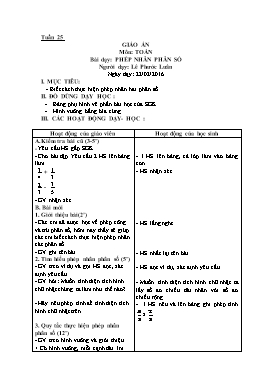 Giáo án Toán Lớp 4 - Bài: Phép nhân phân số - Năm học 2015-2016 - Lê Phức Luân