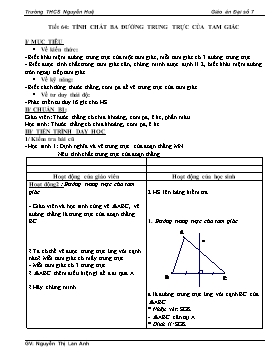 Giáo án Hình học Lớp 7 - Tiết 64: Tính chất ba đường trung trục của tam giác - Nguyễn Thị Lan Anh -