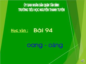Bài giảng môn Tiếng Việt Lớp - Bài 94: Học vần 