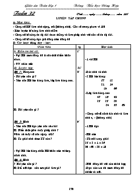 Giáo án Toán Lớp 1 - Tuần 32 - Trường TH Đông Hợp (Bản 3 cột)