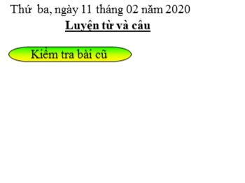 Bài giảng Luyện từ và câu Lớp 5 - Bài: Luyện tập - Năm học 2019-2020