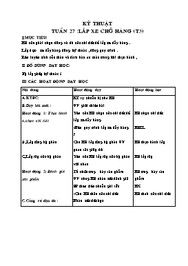 Giáo án Kĩ thuật Lớp 5 - Bài: Lắp xe chở hàng (Tiết 3)