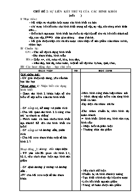 Giáo án môn Mĩ thuật Lớp 5 - Chủ đề 2: Sự liên hết thú vị của các hình khối