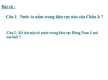 Bài giảng Địa lí 5 - Bài 19: Các nước láng giềng của Việt Nam