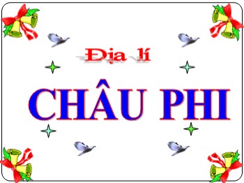 Bài giảng Địa lí 5 - Bài 23: Châu Phi