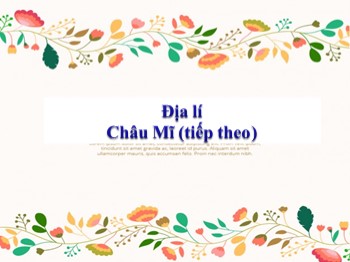 Bài giảng Địa lí 5 - Bài 26: Châu Mĩ (tiếp theo)