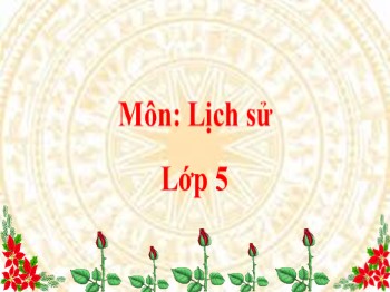 Bài giảng Lịch sử 5 - Bài 21: Nhà máy hiện đại đầu tiên của nước ta