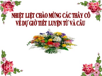 Bài giảng Luyện từ và câu lớp 4 - Bài: Chủ ngữ trong câu kể Ai thế nào?