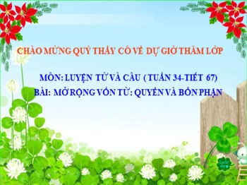 Bài giảng Luyện từ và câu lớp 5 - Tiết 67: Mở rộng vốn từ Quyền và bổn phận