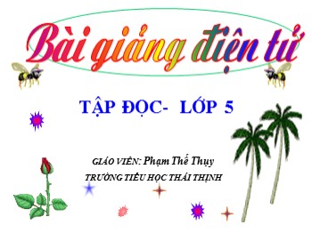 Bài giảng Tập đọc lớp 5 - Bài: Con gái - Phạm Thế Thụy