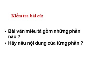 Bài giảng Tập làm văn lớp 4 - Bài: Đoạn văn trong bài văn miêu tả đồ vật