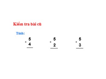 Bài giảng Toán lớp 1 - Bài: Số 0 trong phép trừ