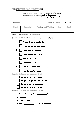 Bài kiểm tra chất lượng cuối năm môn Tiếng Anh lớp 5 - Năm học 2014-2015 - Trường Tiểu học Phúc Thành (Có hướng dẫn chấm)