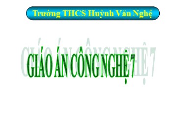 Bài giảng Công nghệ Lớp 7 - Tiết 33+34: Chủ đề Giống vật nuôi - Trường THCS Huỳnh Văn Nghệ