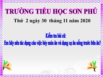 Bài giảng Kĩ thuật Lớp 5 - Bài 8: Rửa dụng cụ nấu ăn và ăn uống - Năm học 2020-2021 - Trường tiểu học Sơn Phú