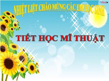 Bài giảng Mĩ thuật Lớp 5 - Tiết 1, Chủ đề 7: Ước mơ của em - Năm học 2020-2021