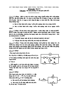 Đề thi chọn học sinh giỏi vòng trường môn Vật lý Lớp 9 - Năm học 2015-2016 (Có đáp án)