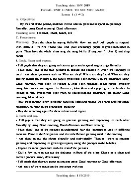 Giáo án Tiếng Anh Lớp 4 - Unit 1: Nice to see you again. Lesson 1+2 - Năm học 2019-2020