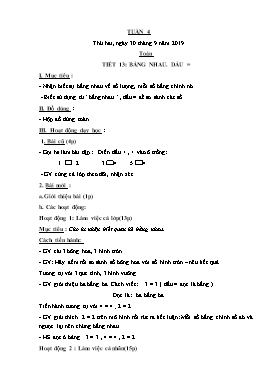 Giáo án Toán Lớp 1 - Tiết 13: Bằng nhau. Dấu = - Năm học 2019-2020